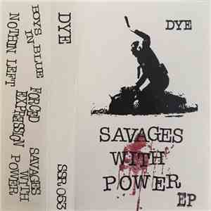 DYE  - Savages With Power EP download free