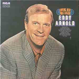Eddy Arnold - Loving Her Was Easier download free