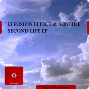 Effusion Effect & Sunfire  - Second Life EP download free