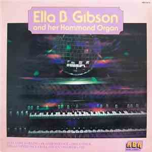 Ella B. Gibson - Ella B. Gibson And Her Hammond Organ download free