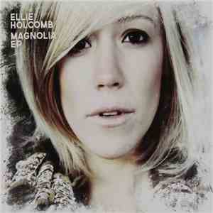 Ellie Holcomb - Magnolia EP download free