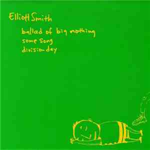Elliott Smith - Ballad Of Big Nothing download free