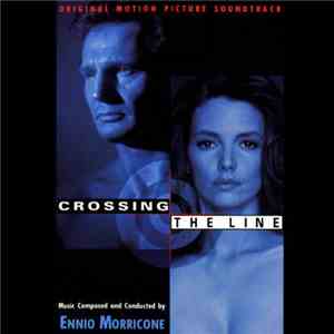 Ennio Morricone - Crossing The Line (Original Motion Picture Soundtrack) download free