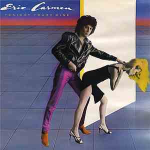 Eric Carmen - Tonight You're Mine download free
