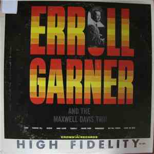 Erroll Garner And The Maxwell Davis Trio - Erroll Garner And The Maxwell Davis Trio download free
