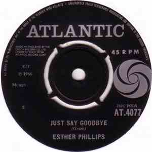 Esther Phillips - I Could Have Told You / Just Say Goodbye download free