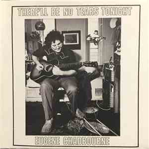 Eugene Chadbourne - There'll Be No Tears Tonight download free