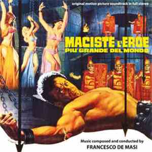 Francesco De Masi - Maciste, L'Eroe Più Grande Del Mondo (Original Motion Picture Score) download free