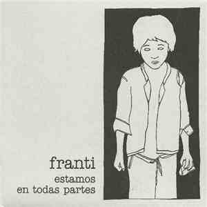Franti - Estamos En Todas Partes download free