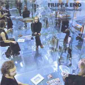 Fripp & Eno - (No Pussyfooting) download free