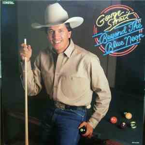 George Strait - Beyond The Blue Neon download free