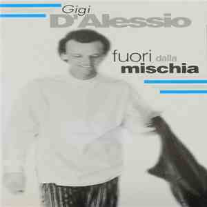 Gigi D'Alessio - Fuori Dalla Mischia download free