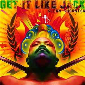 Glenn Thornton - Get It Like Jack download free