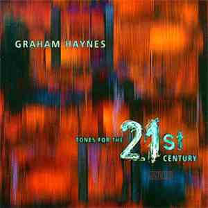 Graham Haynes - Tones For The 21st Century download free