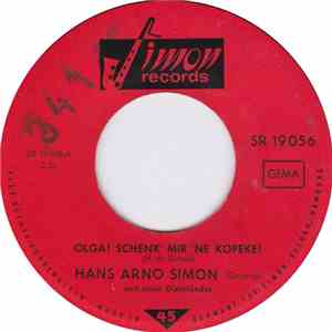 Hans Arno Simon - Olga ! Schenk' mir 'ne Kopeke ! / Raboti ! download free