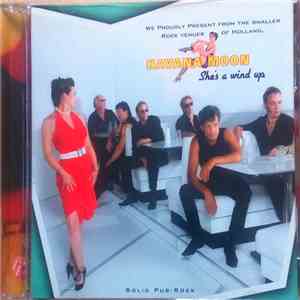 Havana Moon  - She's A Wind Up download free