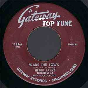 Herbie Layne's Orchestra And Chorus - Wake The Town (And Tell The People) download free