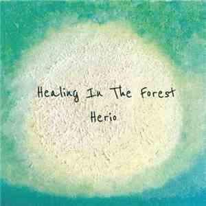 Herio  - Healing In The Forest download free