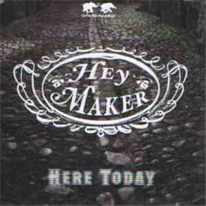 Heymaker - Here Today download free