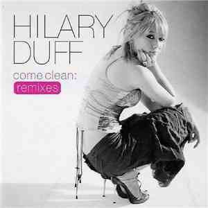 Hilary Duff - Come Clean: Remixes download free