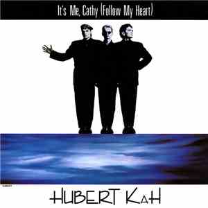 Hubert Kah - It's Me, Cathy (Follow My Heart) download free