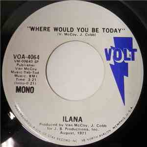 Ilana  - Where Would You Be Today download free