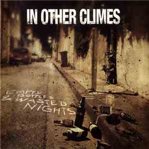 In Other Climes - Empty Bottles & Wasted Nights download free