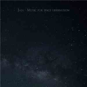 Jaja  - Music For Space Observation download free