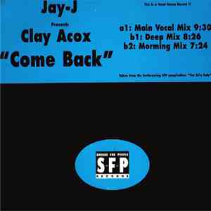 Jay-J Presents Clay Acox - Come Back download free