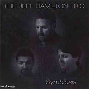 Jeff Hamilton Trio - Symbiosis download free
