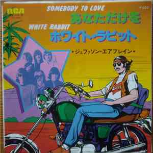 Jefferson Airplane - Somebody To Love / White Rabbit download free