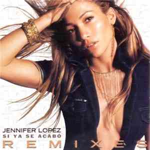 Jennifer Lopez - Si Ya Se Acabo Remixes download free