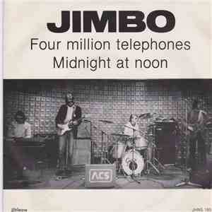 Jimbo  - Four Million Telephones / Midnight At Noon download free
