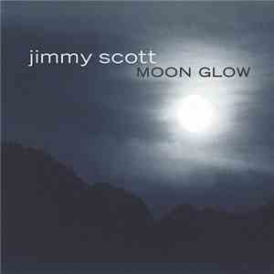Jimmy Scott - Moon Glow download free
