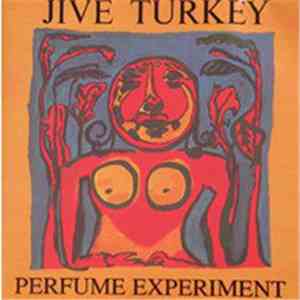 Jive Turkey - Perfume Experiment download free