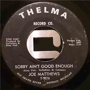 Joe Matthews - You Better Mend Your Ways / Sorry Ain't Good Enough download free