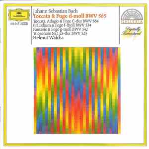 Johann Sebastian Bach / Helmut Walcha - Toccata & Fuge d-moll BWV 565, Toccata, Addagio & Fuge C-dur BWV 564, Präludium & Fuge f-moll BWV 534, Fantasie & Fuge g-moll BWV 542, Triosonate Nr. 1 Es-dur BWV 525 download free
