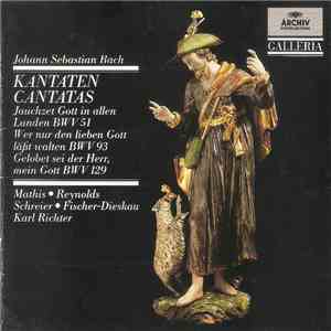 Johann Sebastian Bach - Mathis • Reynolds • Schreier • Fischer-Dieskau • Karl Richter - Kantaten Cantatas BWV 51 / BWV 93 / BWV 129 download free