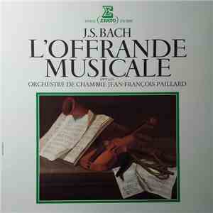 Johann Sebastian Bach, Orchestre De Chambre Jean-François Paillard - L' Offrande Musicale - BWV 1079 download free