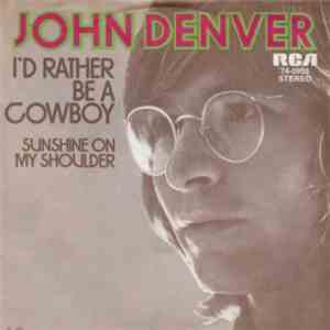 John Denver - I'd Rather Be A Cowboy download free