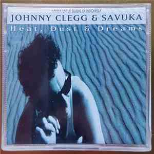 Johnny Clegg & Savuka - Heat, Dust & Dreams download free