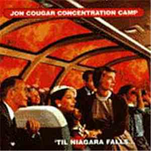 Jon Cougar Concentration Camp - 'Til Niagara Falls... download free