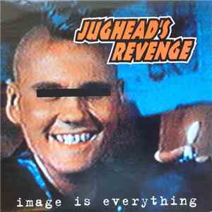 Jughead's Revenge - Image Is Everything download free