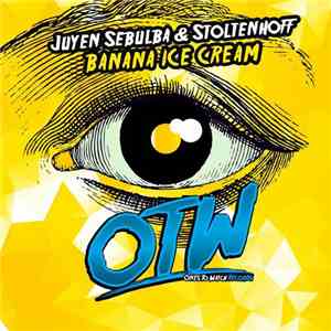 Juyen Sebulba & Stoltenhoff - Banana Ice Cream download free