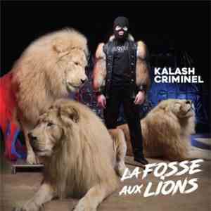 Kalash Criminel - La Fosse Aux Lions download free