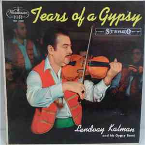Kalman Lendvay And His Gypsy Band - Tears Of A Gypsy download free