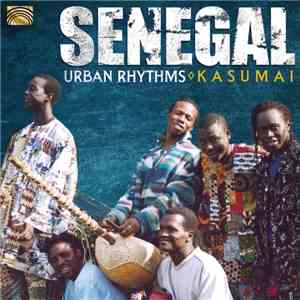 Kasumai - Senegal - Urban Rhythms download free