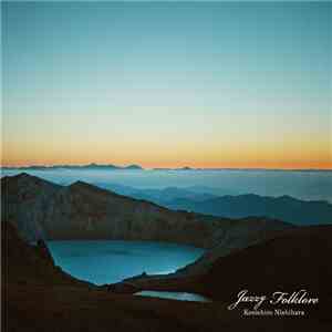 Kenichiro Nishihara - Jazzy Folklore download free