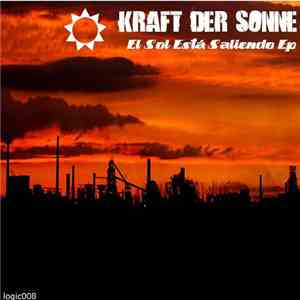 Kraft Der Sonne - El Sol Está Saliendo download free
