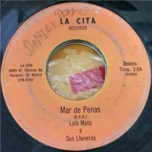 Lalo Mata Y Sus Llaneros - Mar De Penas / Yo Me Voy Pa' California download free